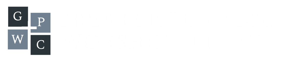 Greater Purpose Worship Center